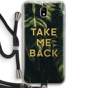 CaseCompany Take me back: Samsung Galaxy J7 (2017) Transparant Hoesje met koord