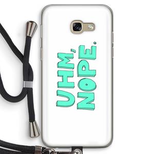 CaseCompany UHM, NOPE.: Samsung Galaxy A5 (2017) Transparant Hoesje met koord