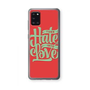 CaseCompany Turn hate into love: Samsung Galaxy A31 Transparant Hoesje