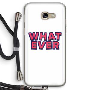 CaseCompany Whatever: Samsung Galaxy A5 (2017) Transparant Hoesje met koord