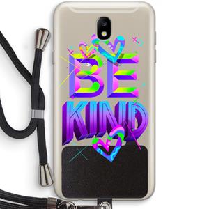 CaseCompany Be Kind: Samsung Galaxy J7 (2017) Transparant Hoesje met koord