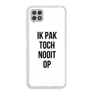 CaseCompany Ik pak nooit op: Samsung Galaxy A22 4G Transparant Hoesje