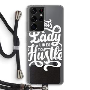 CaseCompany Hustle Lady: Samsung Galaxy S21 Ultra Transparant Hoesje met koord