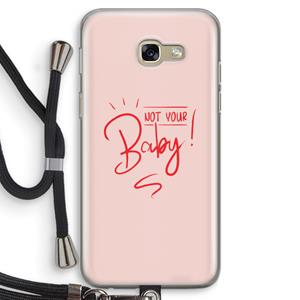 CaseCompany Not Your Baby: Samsung Galaxy A5 (2017) Transparant Hoesje met koord