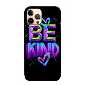CaseCompany Be Kind: iPhone 12 Pro Max Tough Case