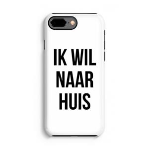 CaseCompany Ik wil naar huis: iPhone 8 Plus Tough Case