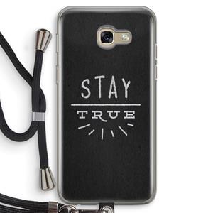 CaseCompany Stay true: Samsung Galaxy A5 (2017) Transparant Hoesje met koord