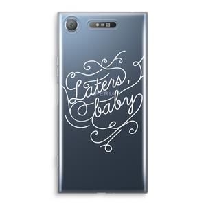 CaseCompany Laters, baby: Sony Xperia XZ1 Transparant Hoesje