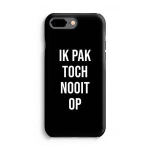 CaseCompany Ik pak nooit op - Zwart: iPhone 8 Plus Tough Case