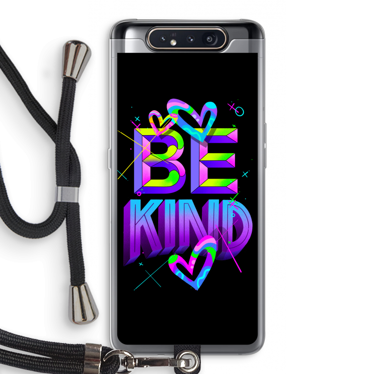 CaseCompany Be Kind: Samsung Galaxy A80 Transparant Hoesje met koord