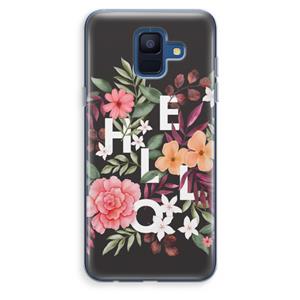 CaseCompany Hello in flowers: Samsung Galaxy A6 (2018) Transparant Hoesje