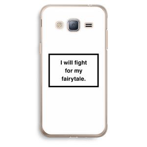 CaseCompany Fight for my fairytale: Samsung Galaxy J3 (2016) Transparant Hoesje
