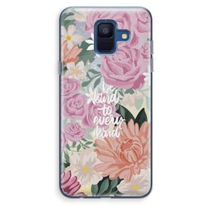 CaseCompany Kindness matters: Samsung Galaxy A6 (2018) Transparant Hoesje