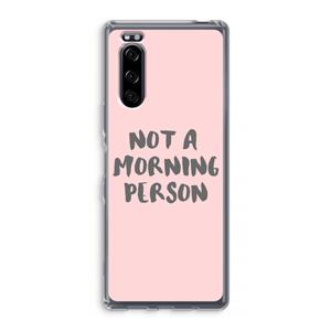 CaseCompany Morning person: Sony Xperia 5 Transparant Hoesje