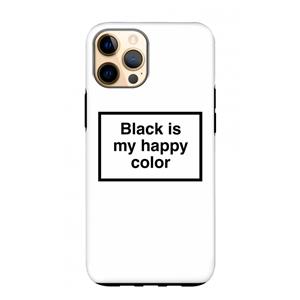 CaseCompany Black is my happy color: iPhone 12 Pro Max Tough Case