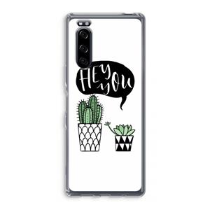 CaseCompany Hey you cactus: Sony Xperia 5 Transparant Hoesje