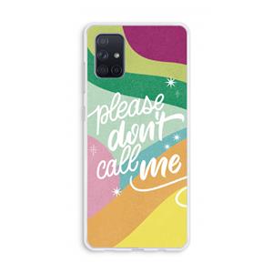 CaseCompany Don't call: Galaxy A71 Transparant Hoesje