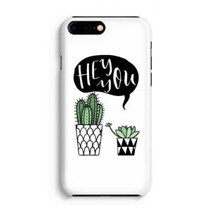 CaseCompany Hey you cactus: iPhone 8 Plus Volledig Geprint Hoesje