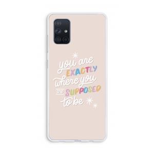 CaseCompany Right Place: Galaxy A71 Transparant Hoesje