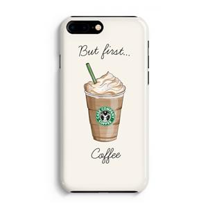 CaseCompany But first coffee: iPhone 8 Plus Volledig Geprint Hoesje