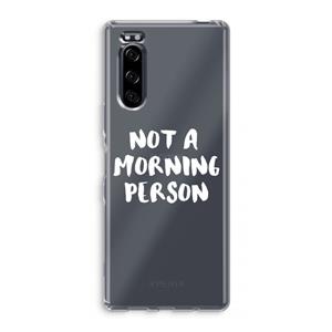 CaseCompany Morning person: Sony Xperia 5 Transparant Hoesje
