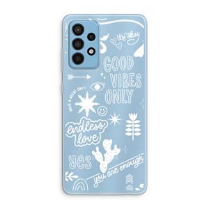CaseCompany Good vibes: Samsung Galaxy A52 Transparant Hoesje
