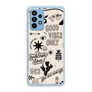 CaseCompany Good vibes: Samsung Galaxy A52 Transparant Hoesje