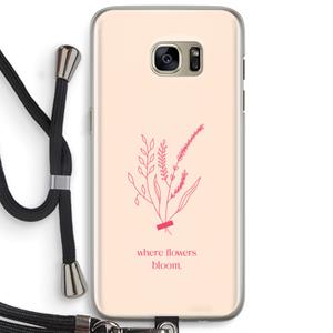 CaseCompany Where flowers bloom: Samsung Galaxy S7 Edge Transparant Hoesje met koord