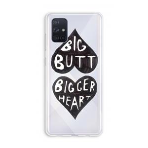 CaseCompany Big butt bigger heart: Galaxy A71 Transparant Hoesje