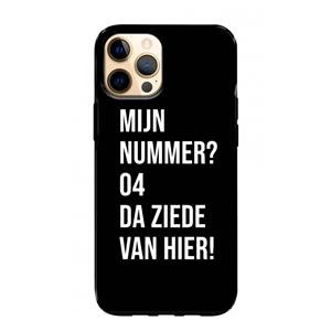 CaseCompany Da ziede van hier - Zwart: iPhone 12 Pro Max Tough Case