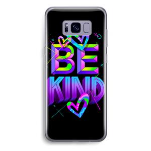 CaseCompany Be Kind: Samsung Galaxy S8 Plus Transparant Hoesje