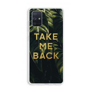 CaseCompany Take me back: Galaxy A71 Transparant Hoesje