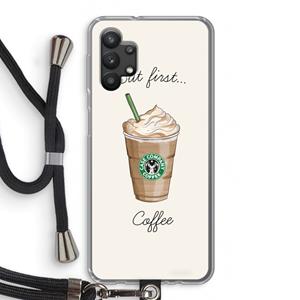 CaseCompany But first coffee: Samsung Galaxy A32 5G Transparant Hoesje met koord