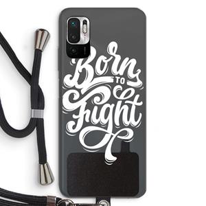 CaseCompany Born to Fight: Xiaomi Redmi Note 10 5G Transparant Hoesje met koord