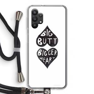 CaseCompany Big butt bigger heart: Samsung Galaxy A32 5G Transparant Hoesje met koord