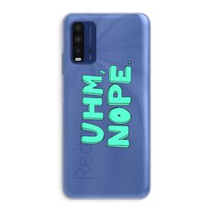 CaseCompany UHM, NOPE.: Xiaomi Redmi 9T Transparant Hoesje