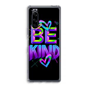 CaseCompany Be Kind: Sony Xperia 5 Transparant Hoesje