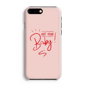 CaseCompany Not Your Baby: iPhone 8 Plus Volledig Geprint Hoesje