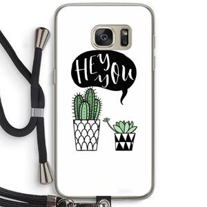 CaseCompany Hey you cactus: Samsung Galaxy S7 Transparant Hoesje met koord