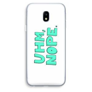 CaseCompany UHM, NOPE.: Samsung Galaxy J3 (2017) Transparant Hoesje