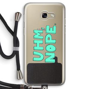 CaseCompany UHM, NOPE.: Samsung Galaxy A5 (2017) Transparant Hoesje met koord