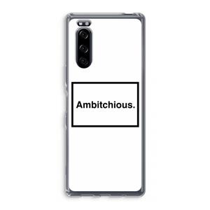 CaseCompany Ambitchious: Sony Xperia 5 Transparant Hoesje