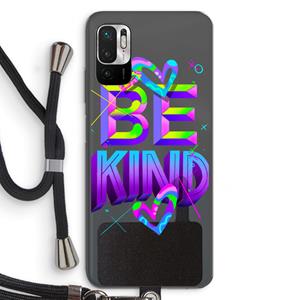 CaseCompany Be Kind: Xiaomi Redmi Note 10 5G Transparant Hoesje met koord