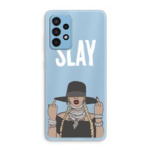 CaseCompany Slay All Day: Samsung Galaxy A52 Transparant Hoesje