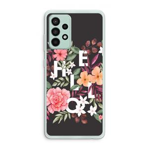 CaseCompany Hello in flowers: Samsung Galaxy A52s 5G Transparant Hoesje