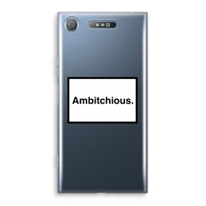 CaseCompany Ambitchious: Sony Xperia XZ1 Transparant Hoesje