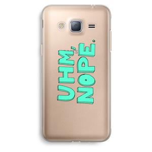 CaseCompany UHM, NOPE.: Samsung Galaxy J3 (2016) Transparant Hoesje