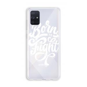 CaseCompany Born to Fight: Galaxy A71 Transparant Hoesje