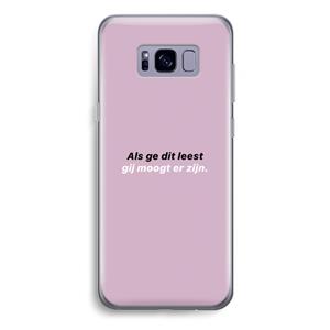 CaseCompany gij moogt er zijn: Samsung Galaxy S8 Plus Transparant Hoesje