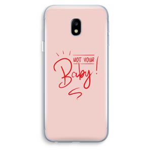 CaseCompany Not Your Baby: Samsung Galaxy J3 (2017) Transparant Hoesje